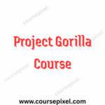 Project Gorilla Course Download
