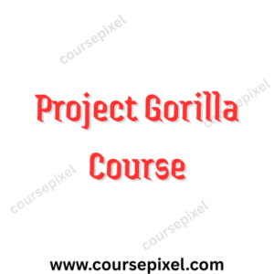 Project Gorilla Course Download